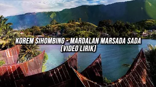 Download Korem Sihombing - Mardalan Marsada Sada (Video Lirik Lagu Batak) MP3