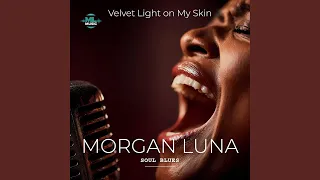 velvet light on my skin