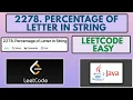 Leetcode 2278 Percentage of Letter in String Easy Java Solution
