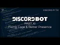 Discord bots w discord py rewrite Part 11 - Fixing Cogs a better presence