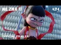 Download Lagu Ne Zha 2 | Official Trailer HD | A24