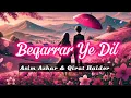 Download Lagu Beqarrar ye dil song lyrics - Asim Azhar \u0026 Qirat Haider - Meem se Mohabbat drama ost
