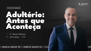 🔵 Adultério: Antes que Aconteça | Pr. Silvano Barbosa