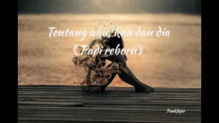 PADI REBORN - TENTANG AKU,KAU DAN DIA (cover) |KANGEN BAND (LIRIK /LYRIC VIDEO)