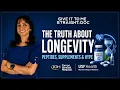 The Truth About Longevity Peptides Supplements Hype Give It To Me Straight Doc - Ep 8