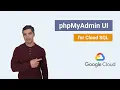 Google Cloud SQL Install a phpMyAdmin Web UI