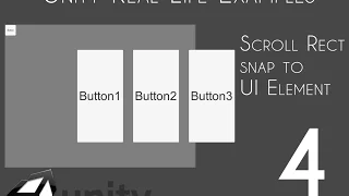 Unity 5 UI Tutorial - Scroll Rect Snap to Element Part 04