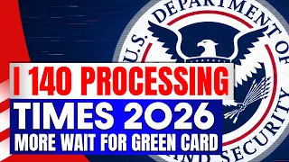 i 140 Processing Times 2026 Latest USCIS Wait Times Employment Based Green Card