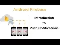 Push Notification Introduction - Android Firebase