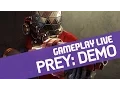 Video di Prey Demo: i primi 60 minuti del nuovo gioco di Arkane Studios