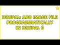 Drupal Add image file programmatically in drupal 6 2 Solutions