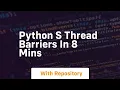 Python s thread barriers in 8 mins