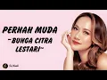 Download Lagu Lirik Lagu | Pernah Muda - Bunga Citra Lestari