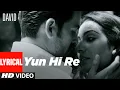Download Lagu Yun Hi Re Lyrical | David | Neil Nitin Mukesh, Isha Sharwani, Vikram| Anirudh, Swetha Mohan.