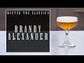 The classic Brandy Alexander