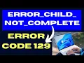 The 1 application cannot be run in Win32 mode ERROR CHILD NOT COMPLETE on Windows 11 10