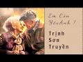 Download Lagu Em Còn Yêu Anh- Trịnh Sơn Truyền- Gã DuCa