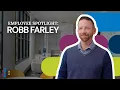 Employee spotlight Robb Farley