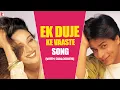 Download Lagu Ek Duje Ke Vaaste Song | Dil To Pagal Hai | Shah Rukh Khan | Madhuri Dixit