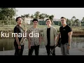 Download Lagu Andmesh - Ku Mau Dia (Eclat ft Hanif Andarevi)