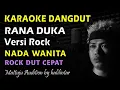 Download Lagu Karaoke Rana Duka Versi Rock || Nada Wanita