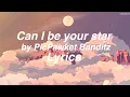 Lagu Can I be your star -  PiccPawket Banditz Lyrics