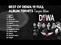Download Lagu Nostalgia Lagu Dewa 19 Full Album Terbaik Tanpa Iklan | Full Album Dewa 19 Terpopuler