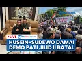 Download Lagu 🔴LIVE: Demo Pati Jilid II Batal Usai Husein-Sudewo Damai, Botok \u0026 Teguh Tetap Maju Lengserkan Bupati