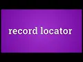 Record locator Meaning