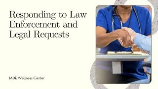 Responding to Law Enforcement Legal Requests in Drug Alcohol Treatment