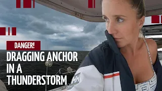 Dragging Anchor in a Thunderstorm! – Lazy Gecko Sailing VLOG 196