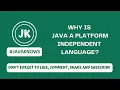 JAVA Interview Que - 1 Why is Java a platform independent language JAVAKnows4