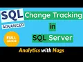 What is Change Tracking in SQL Server SQL Advanced Tutorial 22