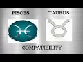 Pisces and Taurus Compatibility