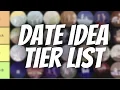 The Date Tier List - 43 Unique Date Ideas Never Run Out Of Things To Do