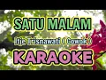 Download Lagu Satu Malam ( Cowok ) KARAOKE || Itje Trisnawati