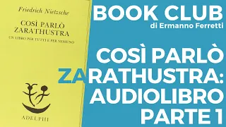 Così parlò Zarathustra: audiolibro e spiegazione parte 1 [Book Club storico-filosofico]