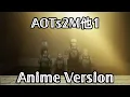 Download Lagu AOTs2M他1 Anime version || Attack On Titan Season 4 Part 2 cap 2 Soundtrack