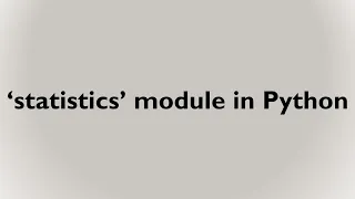 Basic statistical operations using statistics module in Python