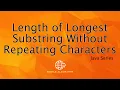 Length of Longest Substring Without Repeating Characters Solution Java Interview Question