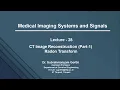 L28 CT Image Reconstruction Part 1 Radon Transform