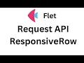 Flet Tutorial - ResponsiveRow Request API