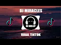 Download Lagu DJ SLOW MIRACLES X TIE ME DOWN FULL BASS VIRAL TIKTOK DANY REMIX