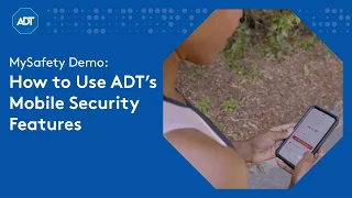 MySafety Demo How to Use ADT s Mobile Security Features