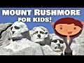 Mount Rushmore for Kids