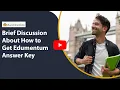 Brief Discussion About How to get Edumentum Answer Key