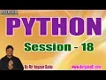 PYTHON Tutorials Session - 18 by Mr Nagoor Babu On 01-11-2019 5 30PM