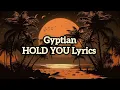 Gyptian - Hold You Lyrics #gyptian #holdyou #lyrics #vibes