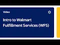 Seller Academy Intro to Walmart Fulfillment Services WFS