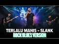 Lagu Terlalu Manis – Slank 🎸 | Versi Rock Blues Penuh Emosi \u0026 Soul Keras!